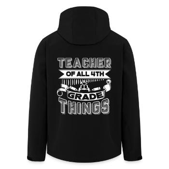 4th Grade Teacher Teacher Of All 4th Grade Thing - Men’s Recycled Softshell Jacket by Stanley/Stella - black - Back - AI Model Male 185 light (185cm)