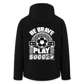Soccer Be Brave Play Soccer - Men’s Recycled Softshell Jacket by Stanley/Stella - black - Back - AI Model Male 185 light (185cm)