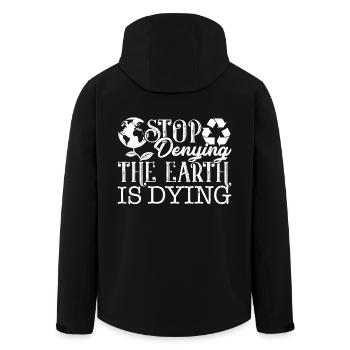 Earth Day Stop Denying The Earth Is Dying - Men’s Recycled Softshell Jacket by Stanley/Stella - black - Back - AI Model Male 185 light (185cm)