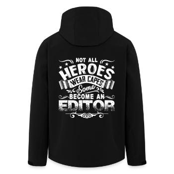 Not All Heroes Wear Capes Some Become An Editor - Men’s Recycled Softshell Jacket by Stanley/Stella - black - Back - AI Model Male 185 light (185cm)
