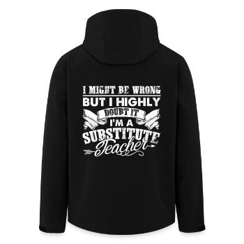 I Am A Substitute Teacher - Men’s Recycled Softshell Jacket by Stanley/Stella - black - Back - AI Model Male 185 light (185cm)