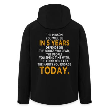 The Person You Will Be In 5 Years Life Motivation - Men’s Recycled Softshell Jacket by Stanley/Stella - black - Back - AI Model Male 185 light (185cm)