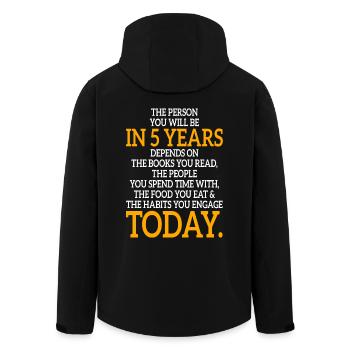 The Person You Will Be In 5 Years Life Motivation - Men’s Recycled Softshell Jacket by Stanley/Stella - black - Back - AI Model Male 185 light (185cm)