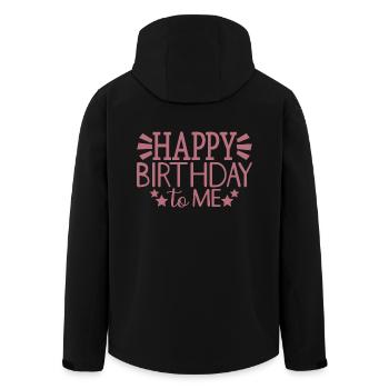 Happy Birthday To Me Cool Birthday Party Gift - Men’s Recycled Softshell Jacket by Stanley/Stella - black - Back - AI Model Male 185 light (185cm)