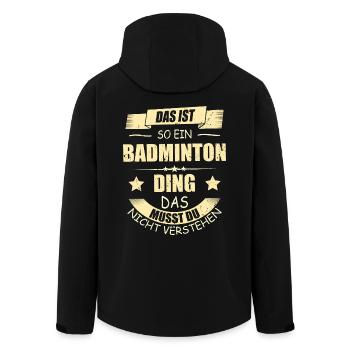 Badminton Geschenk - lustige Sprüche Geburtstag - Recycelte Männer Softshell-Jacke von Stanley/Stella - Schwarz - Hinten - AI Model Male 185 light (185cm)