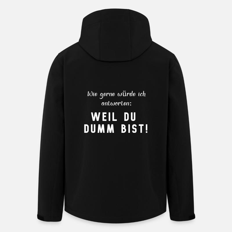 WEIL DU DUMM BIST, lustiger Spruch - Recycelte Männer Softshell-Jacke von Stanley/Stella - Schwarz