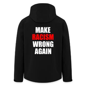 make racism wrong again - Men’s Recycled Softshell Jacket by Stanley/Stella - black - Back - AI Model Male 185 light (185cm)