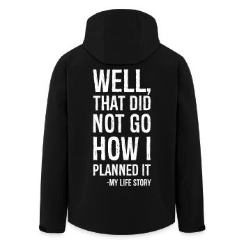 well that did not go how I planned it funny shirt - Veste softshell homme en polyester recyclé Stanley/Stella - noir - Dos - AI Model Male 185 light (185cm)