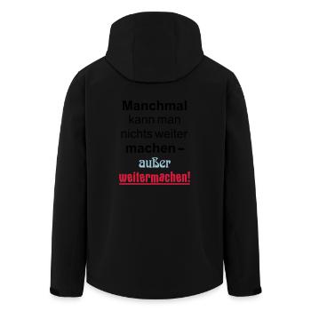 Manchmal kann man nichts machen außer weitermachen - Recycelte Männer Softshell-Jacke von Stanley/Stella - Schwarz - Hinten - AI Model Male 185 light (185cm)