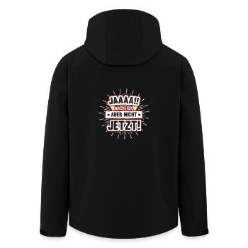 Yes I do, but not now funny annoying funny - Men’s Recycled Softshell Jacket by Stanley/Stella - black - Back - AI Model Male 185 light (185cm)