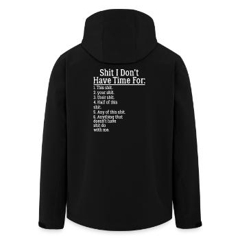 Shit I Don't Have Time for T Shirt Funny Shirt - Men’s Recycled Softshell Jacket by Stanley/Stella - black - Back - AI Model Male 185 light (185cm)
