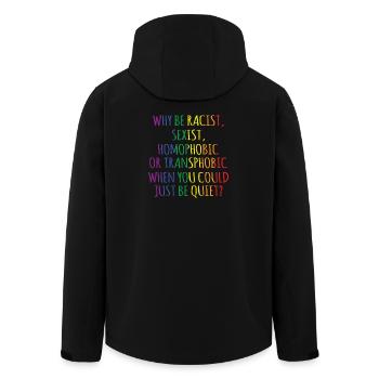 Why Be Racist Sexist Homophobic LGBT Gay Pride - Men’s Recycled Softshell Jacket by Stanley/Stella - black - Back - AI Model Male 185 light (185cm)