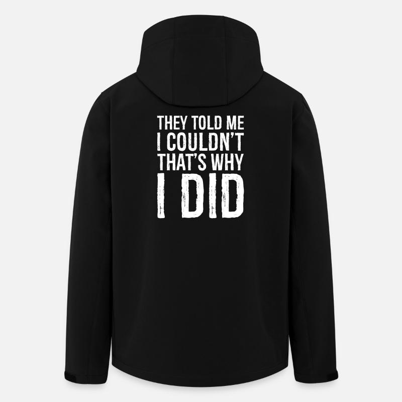 Sie sagten mir, ich könne es nicht, deshalb habe ich es getan - Recycelte Männer Softshell-Jacke von Stanley/Stella - Schwarz