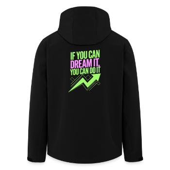 If You Can Dream It You Can Do It Goals Motivation - Men’s Recycled Softshell Jacket by Stanley/Stella - black - Back - AI Model Male 185 light (185cm)