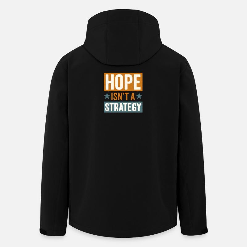 Hope isn't a Strategy, Motivational Saying  - Men’s Recycled Softshell Jacket by Stanley/Stella - black