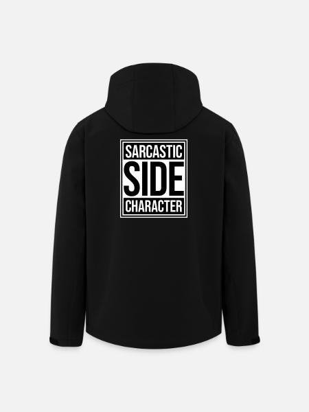 Sarcastic Side Character Funny Sarcastic Saying - Men’s Recycled Softshell Jacket by Stanley/Stella - black