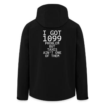 I got 1099 problems but taxes ain't one of them - Men’s Recycled Softshell Jacket by Stanley/Stella - black - Back - AI Model Male 185 light (185cm)