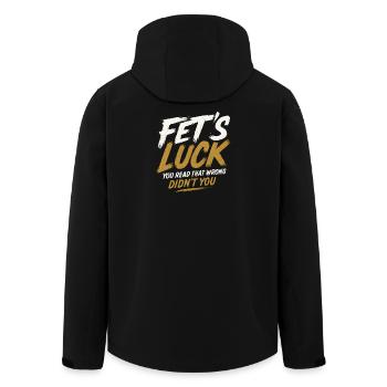 Fet's Luck Humor Saying Funny Funny Funny Sayings - Men’s Recycled Softshell Jacket by Stanley/Stella - black - Back - AI Model Male 185 light (185cm)