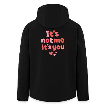 It’s Not Me It’s You Cute Love Quote - Men’s Recycled Softshell Jacket by Stanley/Stella - black - Back - AI Model Male 185 light (185cm)