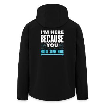 I'm here because you broke something - Men’s Recycled Softshell Jacket by Stanley/Stella - black - Back - AI Model Male 185 light (185cm)
