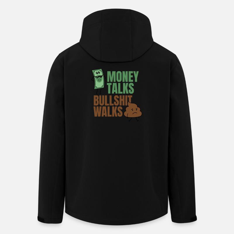 Money Talks Bullshit Walks Funny Quote - Men’s Recycled Softshell Jacket by Stanley/Stella - black