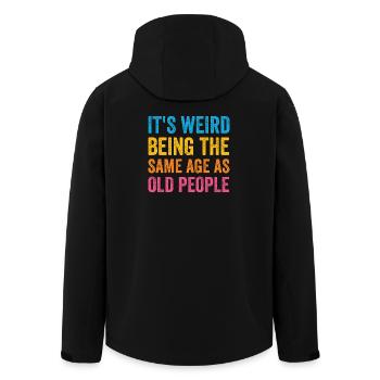 It's Weird Being The Same Age As Old People Retro - Men’s Recycled Softshell Jacket by Stanley/Stella - black - Back - AI Model Male 185 light (185cm)