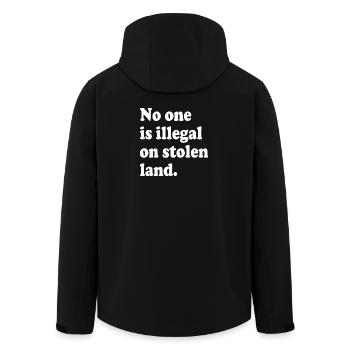 No One Is Illegal On Stolen Land - Illegality - Men’s Recycled Softshell Jacket by Stanley/Stella - black - Back - AI Model Male 185 light (185cm)