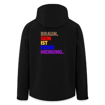 Braun sein ist keine Meinung - Antifa Tee - Recycelte Männer Softshell-Jacke von Stanley/Stella - Schwarz - Hinten - AI Model Male 185 light (185cm)