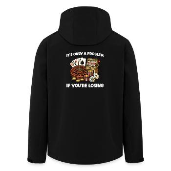 Only a problem Casino Gambling Funny Player - Men’s Recycled Softshell Jacket by Stanley/Stella - black - Back - AI Model Male 185 light (185cm)