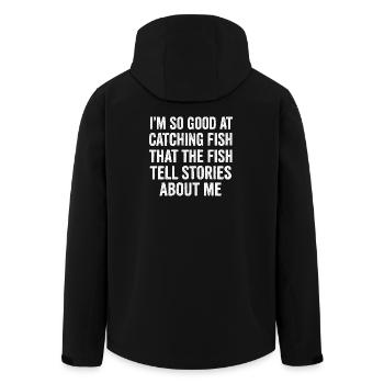 I'm So Good At Catching Fish Angler Saying Fishing - Men’s Recycled Softshell Jacket by Stanley/Stella - black - Back - AI Model Male 185 light (185cm)
