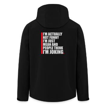 Not Funny Just Mean And People Think I'm Joking - Men’s Recycled Softshell Jacket by Stanley/Stella - black - Back - AI Model Male 185 light (185cm)