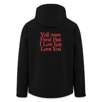 Yall Were Feral But I Low Key Love You - Men’s Recycled Softshell Jacket by Stanley/Stella - black - Back - AI Model Male 185 light (185cm)