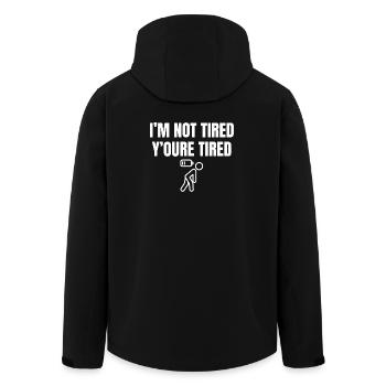 Cheeky saying: You're tired, not me - Men’s Recycled Softshell Jacket by Stanley/Stella - black - Back - AI Model Male 185 light (185cm)