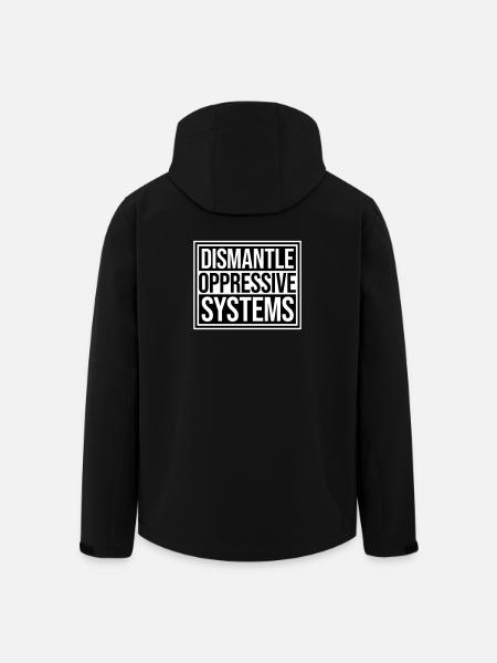 Dismantle Oppressive Systems Activism Statement - Men’s Recycled Softshell Jacket by Stanley/Stella - black