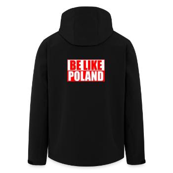 Be like Poland - Sticker - Shirt - Hoodie - Cap - Recycelte Männer Softshell-Jacke von Stanley/Stella - Schwarz - Hinten - AI Model Male 185 light (185cm)