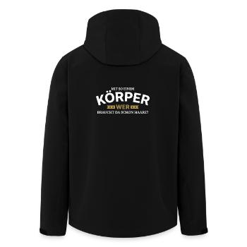 Körper braucht Haare Spruchshirt - Recycelte Männer Softshell-Jacke von Stanley/Stella - Schwarz - Hinten - AI Model Male 185 light (185cm)