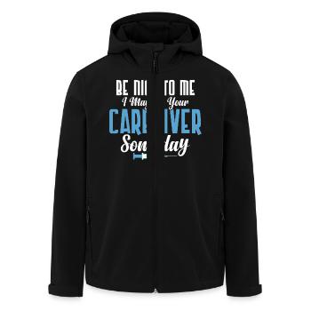 Be Nice To Me I May Be Your Caregiver Someday Care - Men’s Recycled Softshell Jacket by Stanley/Stella - black - Front - AI Model Male 185 light (185cm)