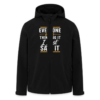 Everyone Was Thinking It I Just Said It - Recycelte Männer Softshell-Jacke von Stanley/Stella - Schwarz - Vorne - AI Model Male 185 light (185cm)