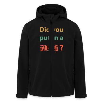DID YOU PUT IN A TICKET – IT Admin PC Humor Witze - Recycelte Männer Softshell-Jacke von Stanley/Stella - Schwarz - Vorne - AI Model Male 185 light (185cm)