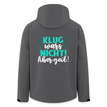 Klug war's nicht! Aber geil! Clever Spruch Party - Recycelte Männer Softshell-Jacke von Stanley/Stella - Anthrazit - Hinten - AI Model Male 185 light (185cm)