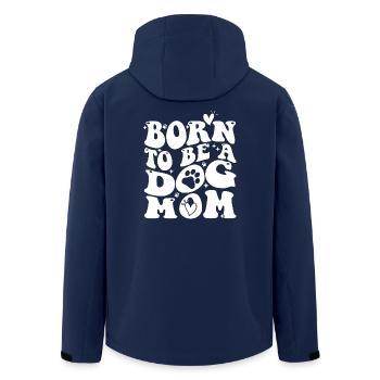 Born To Be A Dog Mom Hunde Hund Spruch - Recycelte Männer Softshell-Jacke von Stanley/Stella - Navy - Hinten - AI Model Male 185 light (185cm)
