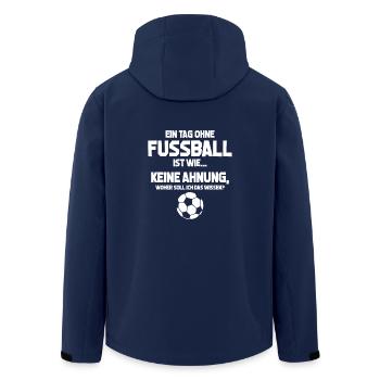 Day without football? Impossible! - Gift - Men’s Recycled Softshell Jacket by Stanley/Stella - navy - Back - AI Model Male 185 light (185cm)