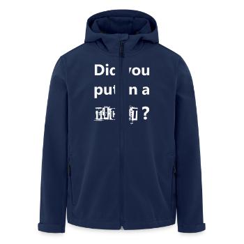 DID YOU PUT IN A TICKET – IT Admin PC Humor Jokes - Men’s Recycled Softshell Jacket by Stanley/Stella - navy - Front - AI Model Male 185 light (185cm)