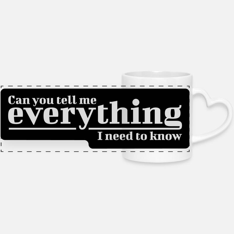 Can You Tell Me Everything I Need to Know? - Panoramic mug with heart handle - white