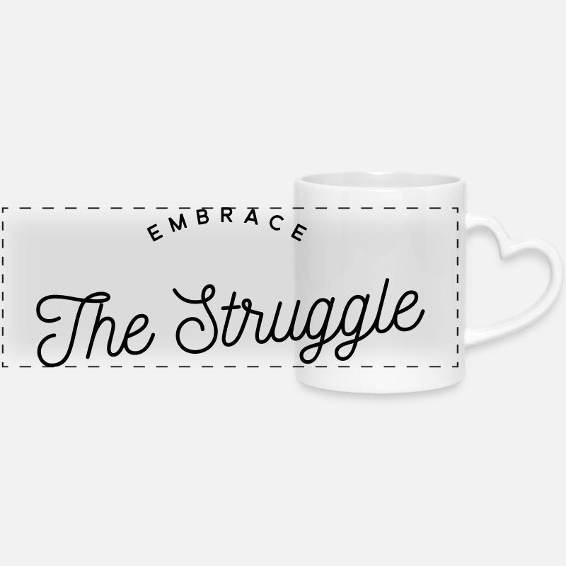 Embrace The Struggle - Motivational Text - Panoramic mug with heart handle - white