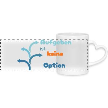 LIEBEVOLL Aufgeben ist keine Option - Panoramatasse mit Herzhenkel - Weiß - Vorne