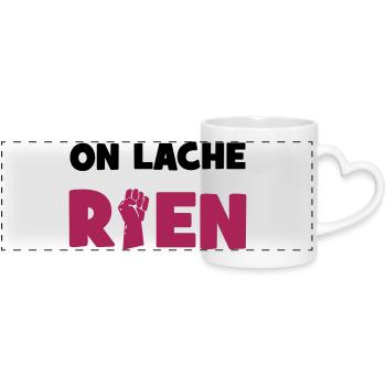 On lâche rien ! - Mug panoramique avec anse en forme de cœur - blanc - Devant