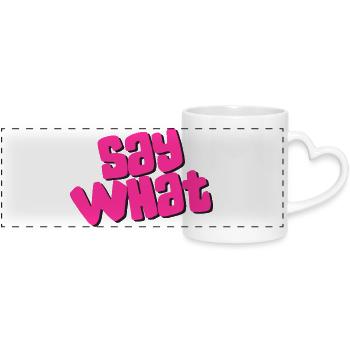 Say What - Panoramatasse mit Herzhenkel - Weiß - Vorne