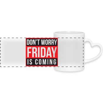 Don't Worry Friday is Coming - Panoramic mug with heart handle - white - Front