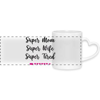 Super Mom. Super Wife. Super Tired - Panoramic mug with heart handle - white - Front
